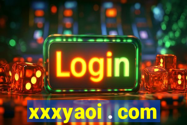 xxxyaoi . com
